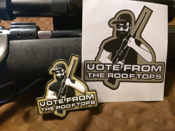 Vote From the Roof Tops PVC Morale Patch and 4x4 sticker! Limited Availability