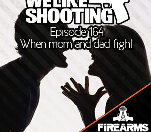 WLS 164 – Mom and dad fighting