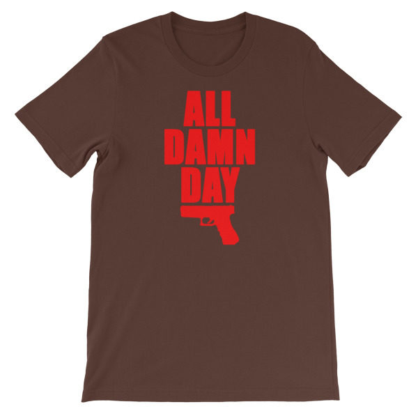 All Damn Day - Glock - Unisex short sleeve t-shirt - Image 3