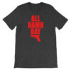 All Damn Day - Glock - Unisex short sleeve t-shirt - Image 9