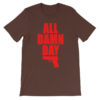 All Damn Day - Sig - Unisex short sleeve t-shirt - Image 3