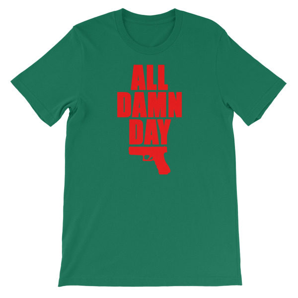 All Damn Day - Glock - Unisex short sleeve t-shirt - Image 11