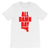 All Damn Day - Springfield - Unisex short sleeve t-shirt - Image 2
