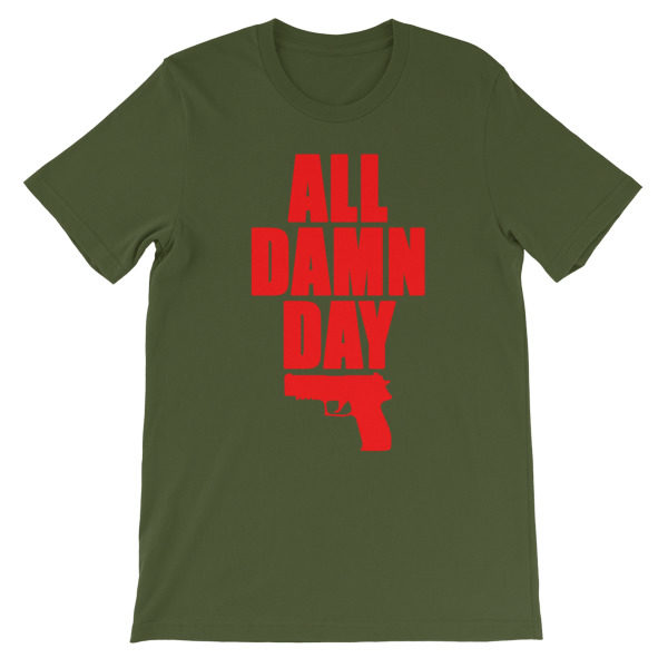 All Damn Day - Sig - Unisex short sleeve t-shirt - Image 7