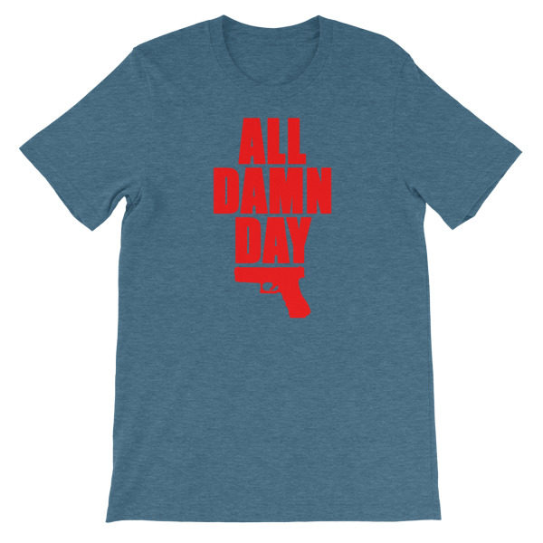 All Damn Day - Glock - Unisex short sleeve t-shirt - Image 4