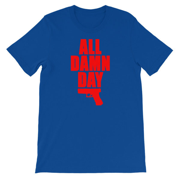 All Damn Day - Glock - Unisex short sleeve t-shirt - Image 12