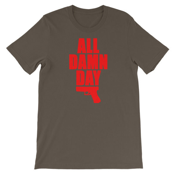 All Damn Day - Glock - Unisex short sleeve t-shirt - Image 10