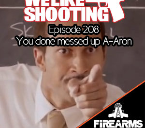 WLS 208 – You done messed up A-Aron