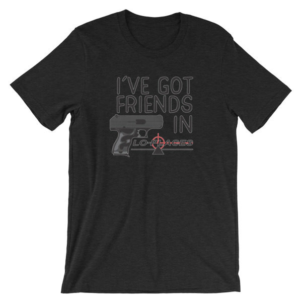 I've got friends in lo-places Short-Sleeve Unisex T-Shirt - Image 4