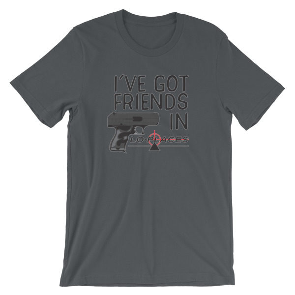 I've got friends in lo-places Short-Sleeve Unisex T-Shirt - Image 8