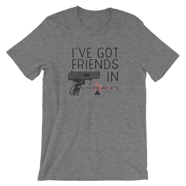 I've got friends in lo-places Short-Sleeve Unisex T-Shirt - Image 12