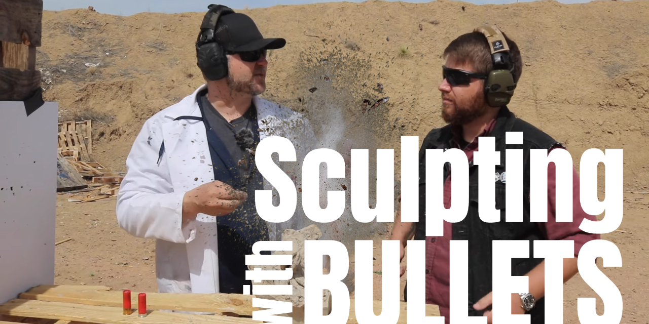 Sculpting w/ Bullets – Unexpected results!