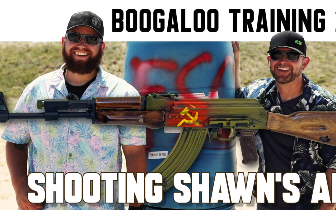 Boogaloo training 2: Shooting Shawn’s AK